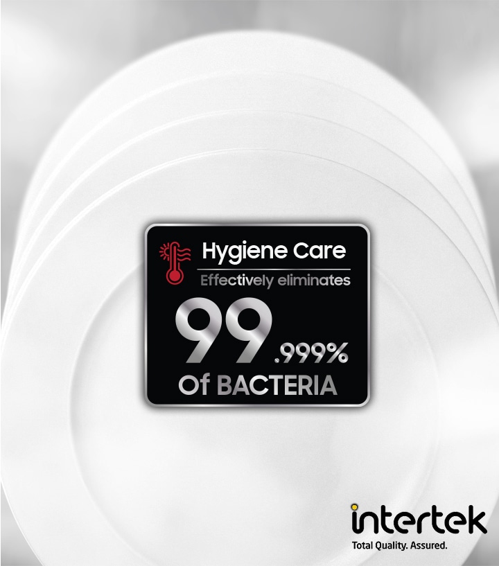 Shows plates in the dishwasher and a Hygiene Care label stating that it eliminates 99.9999% of bacteria, tested by Intertek.