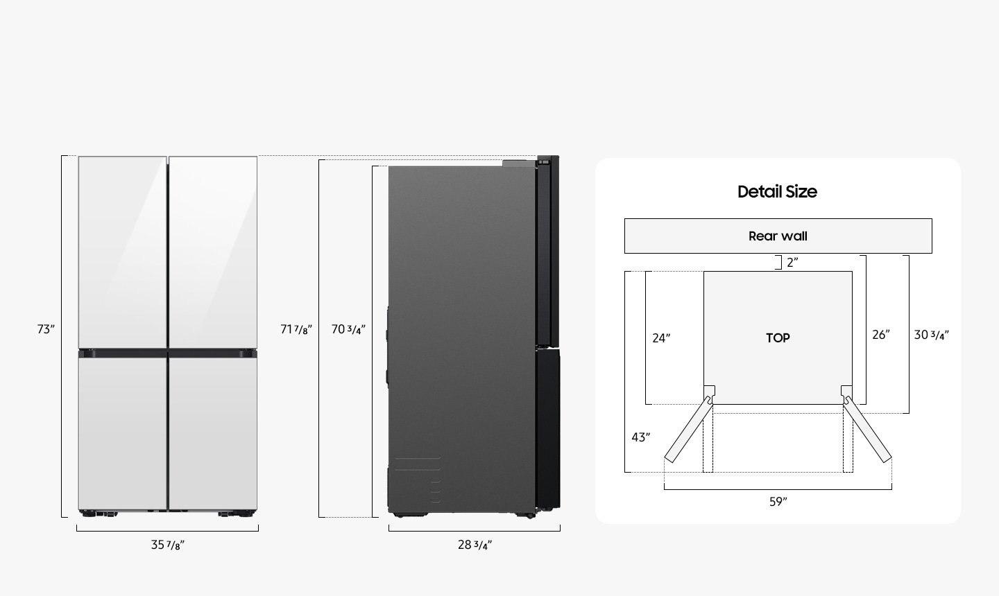 Size measurements: Height 73 inches, width 35 7/8 inches, height without hinge 70 3/4 inches, height with hinge 71 7/8 inches, depth 28 3/4 inches. Detailed sizes for installation are explained in the following TOP view. Depth with doors open at 90º 43 inches, depth without doors 24 inches, install depth 30 3/4 inches, install depth without doors 26 inches, width with doors open 59 inches, distance from the rear wall 2 inches.