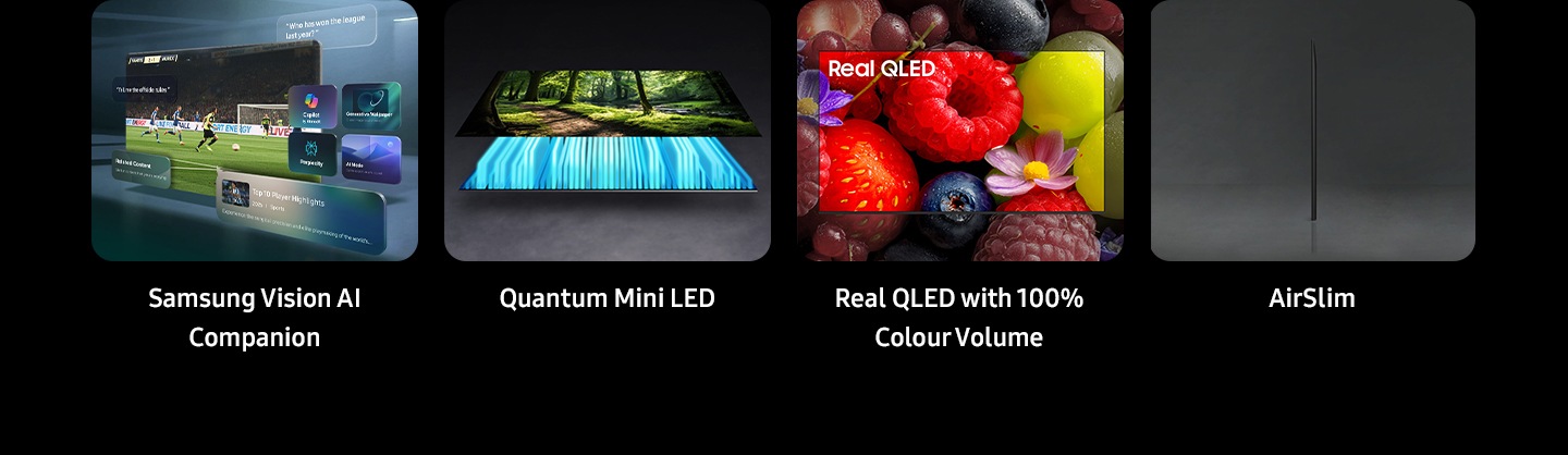 Samsung Vision AI Companion, Quantum Mini LED, Real QLED with 100% Color Volume and AirSlim as the top 4 features.