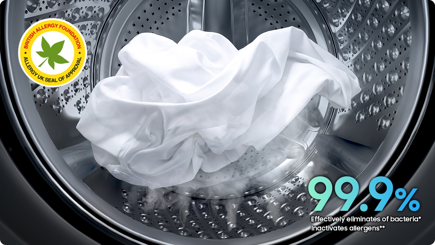 A shirts is inside the washer drum, surrounded by steam. Steam Wash effectively eliminates 99.9% of bacteria* & inactivates allergens**. Steam wash certified by BRITISH ALLERGY FOUNDATION and ALLERGY UK SEAL OF APPROVAL.