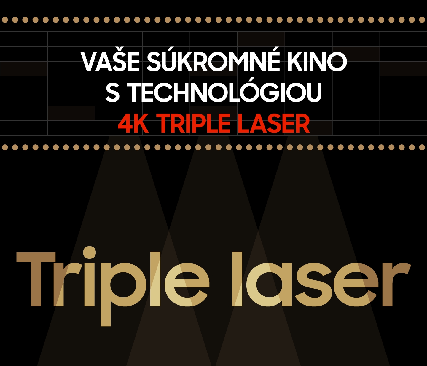 Vaše súkromné kino s technológiou 4K triple laser
