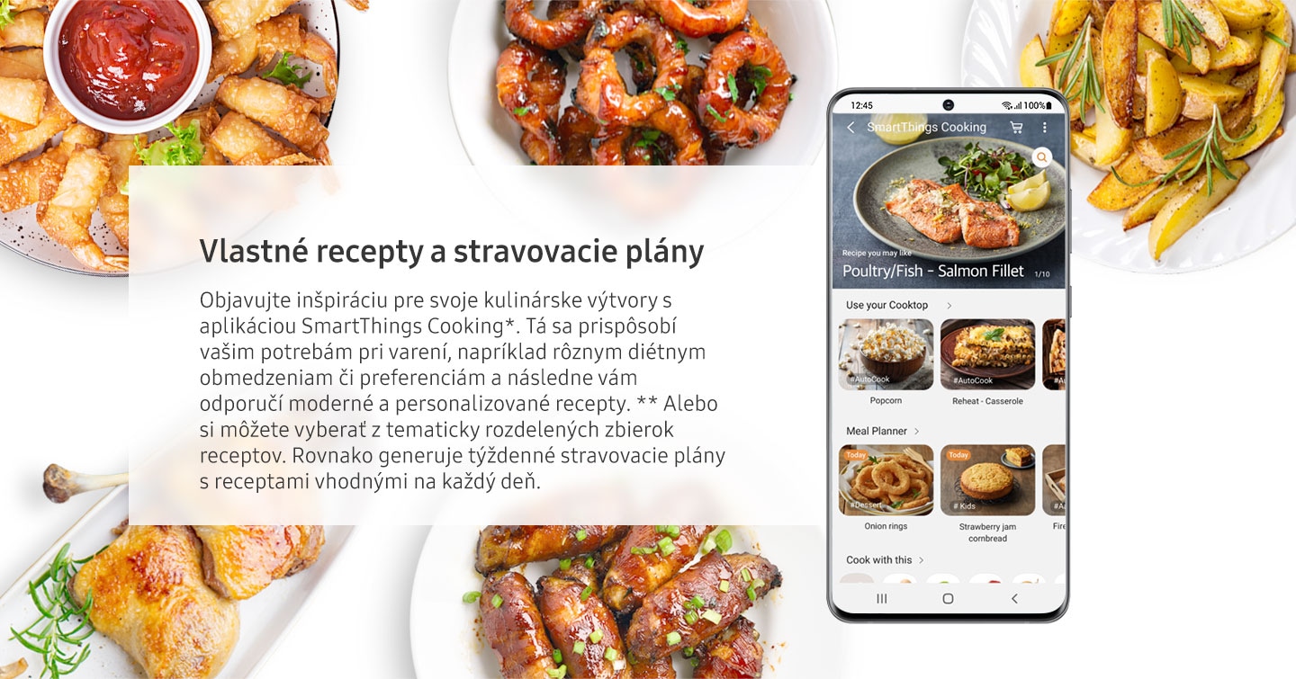 The Personalized Recipes & Meal Plans. Enjoy culinary inspiration with SmartThings Cooking*. It understands your cooking needs, like dietary preferences. It then recommends personalized and trending recipes**. Or you can choose from themed recipe collections. And it also generates a weekly meal plan with recipes to make every day.