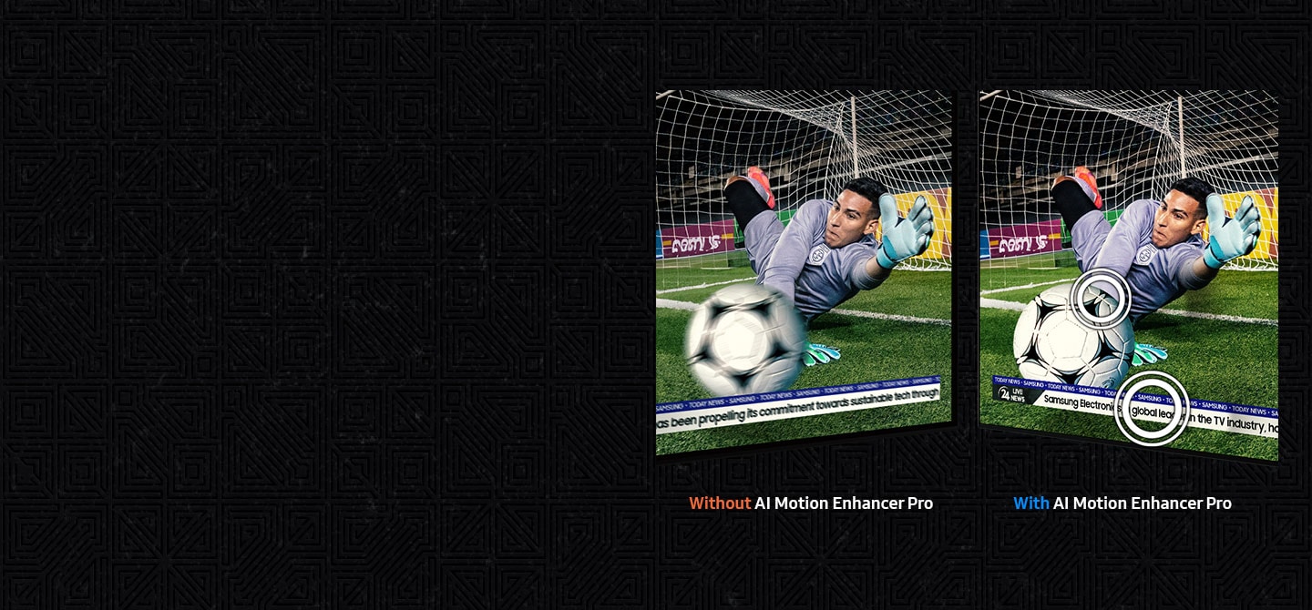 Two nearly identical scenes of a goalkeeper lunging for a soccer ball are shown side by side. The left side of the scene has a sign that says "Conventional" and blurred soccer ball images The scene on the right is labeled "AI Motion Enhancer Pro." The soccer ball is much clearer. and small circle Highlights will point out the surrounding area. Better quality soccer balls and text on screen.