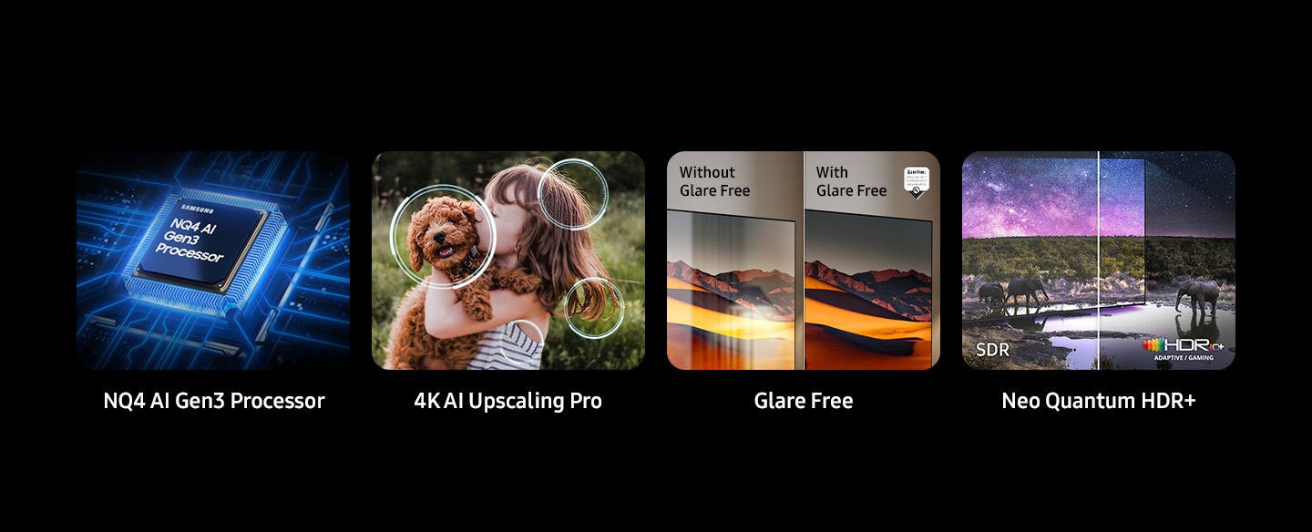 โปรเซสเซอร์ Samsung NQ4 AI Gen3 4K AI Upscaling Pro แสดงหน้าจอแบบไม่มีแสงสะท้อนและแบบไม่มีแสงสะท้อน Neo Quantum HDR+ แสดงหน้าจอแยกสำหรับ SDR และ HDR10+ Adaptive / Gaming