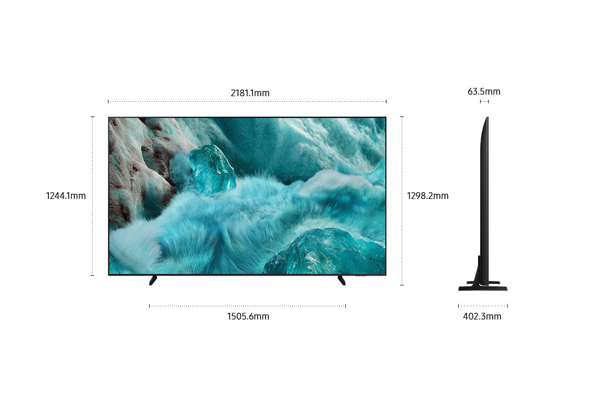 ขนาดเฉพาะหน้าจอ Samsung QLED 98Q7F (2181.1 x 1244.1 x 63.5 มม.) ความสูงพร้อมขาตั้งแบบขาแบนสีดำ (1298.2 มม.) ขนาดขาตั้งแบบขาแบนสีดำ (1505.6 x 402.3 มม.)