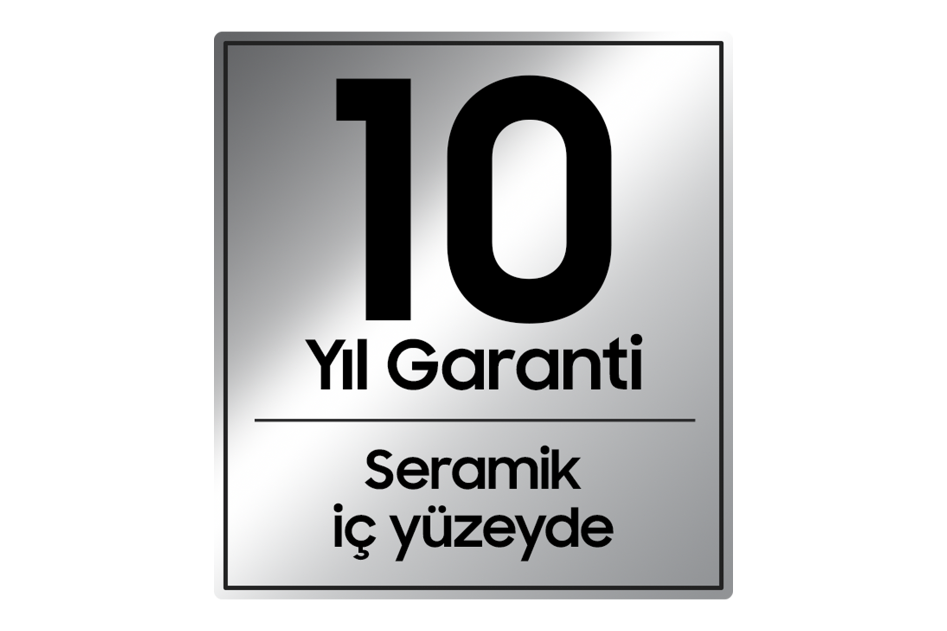 Seramik İç Yüzeyde 10 Yıl Garanti 