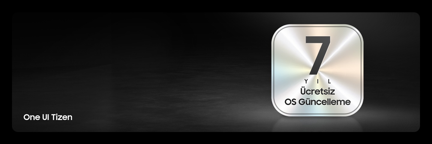 Koyu degrade arka planda metalik rozet üzerinde, kalın harflerle “7 Yıl Boyunca Ücretsiz OS Yükseltmesi” yazısı ve sol alt köşede “One UI Tizen” yazısı.