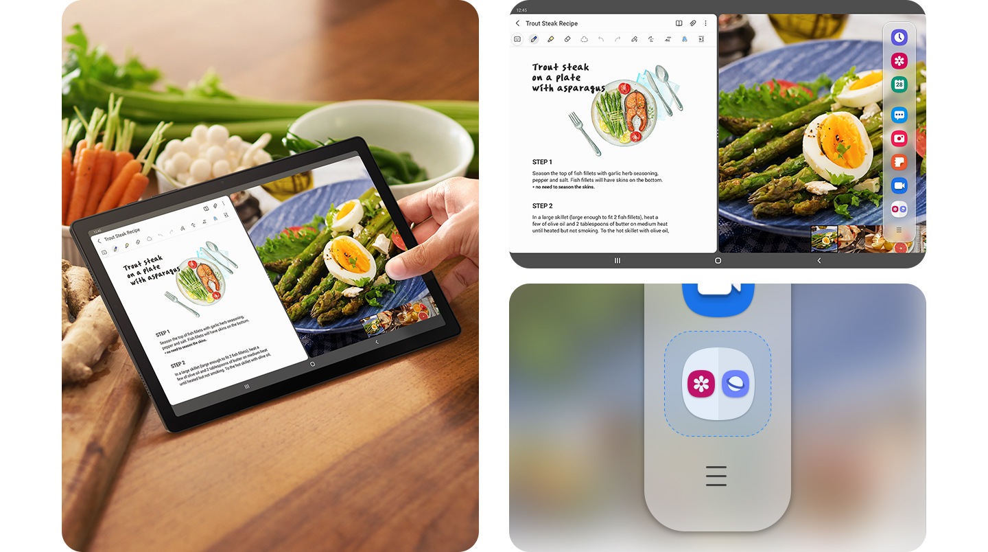 *first
With various ingredients prepared in the background, split screen on Galaxy Tab A8 shows a recipe on the left and an image of the finished dish on the right.

*second (top)
Split screen on Galaxy Tab A8 shows a recipe on the left and an image of the finished dish containing asparagus and eggs on the right.

*third (bottom)
The Gallery app and Samsung Internet icons are shown organized in one folder that is surrounded by a dotted square.