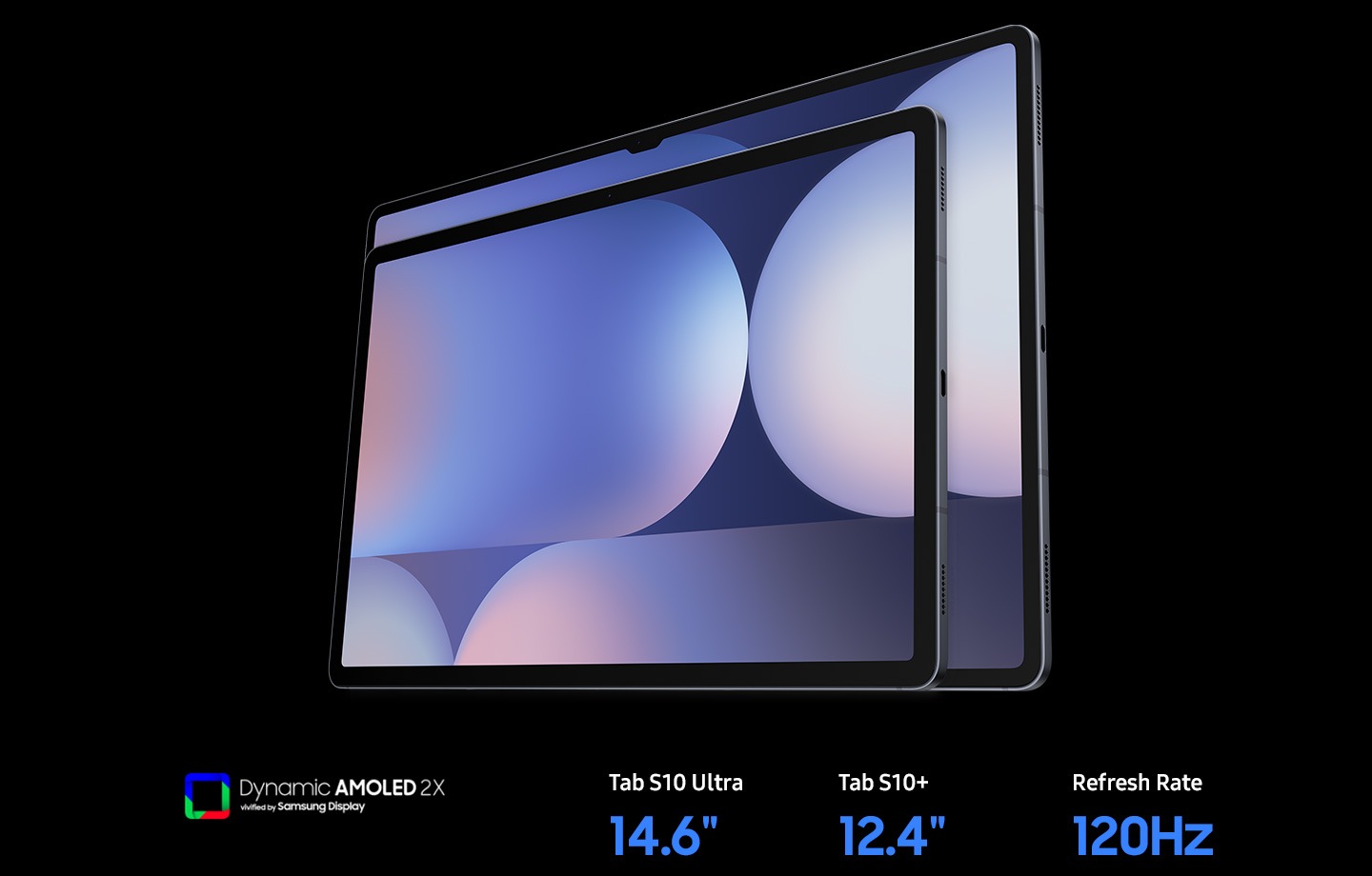 Galaxy Tab S10+ and S10 Ultra are standing side by side in landscape mode, positioned close together to highlight the size difference between the two devices. Dynamic AMOLED 2X vivified by Samsung Display logo. Caption reads Tab S10 Ultra 14.6 inches, Tab S10+ 12.4 inches, Refresh Rate 120Hz.