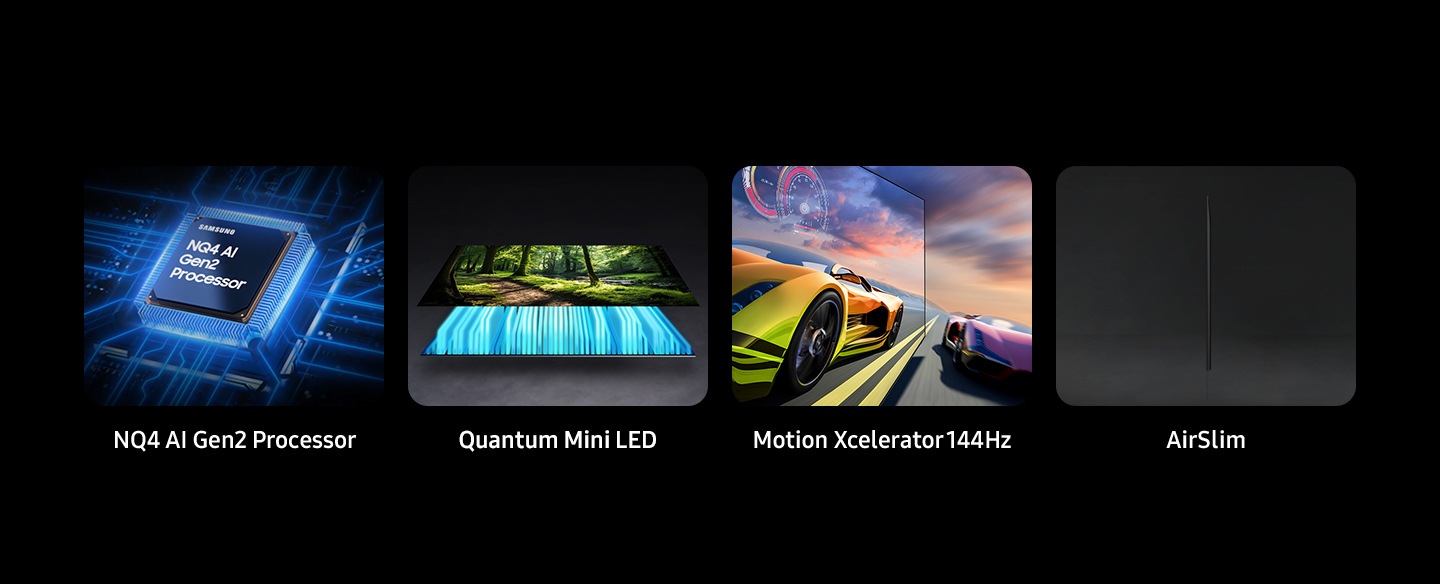 Samsung NQ4 AI Gen2 Processor, Quantum Mini LED, Motion Xcelerator 144Hz, AirSlim Design.