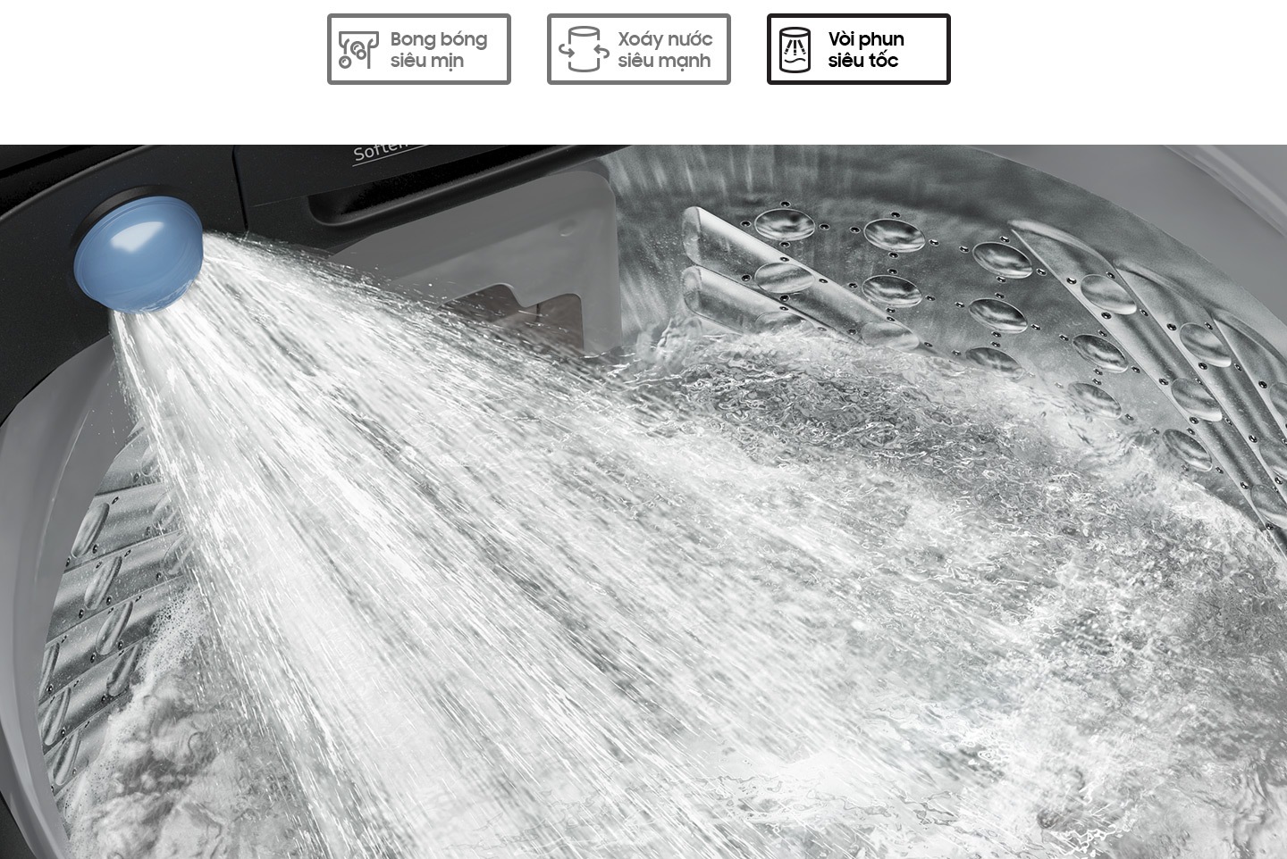 SpeedSpray function of which Jet shot water spurting out helps rinsing the laundry faster.