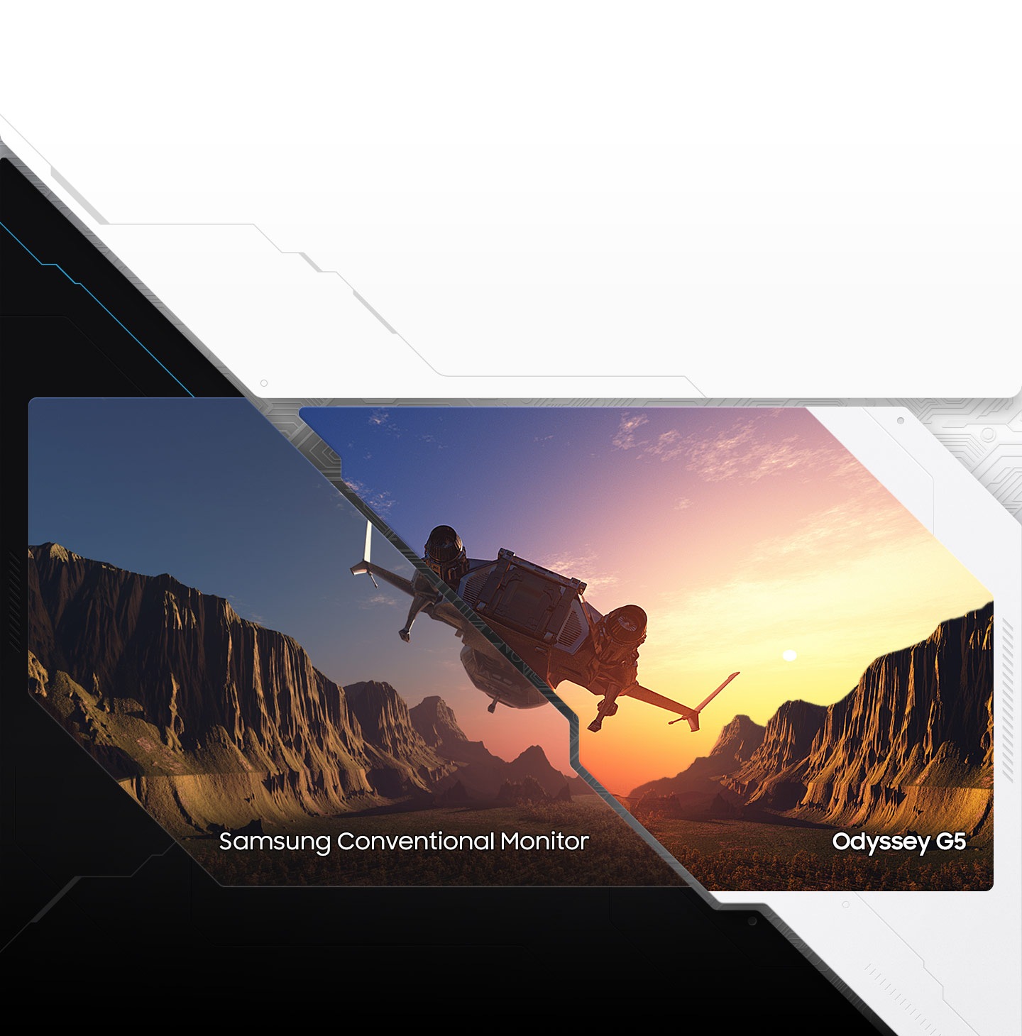 Màn hình được chia làm hai để thể hiện sự khác biệt giữa dải màu thông thường của màn hình thông thường Samsung và độ tương phản cao với Odyssey G5 cho chi tiết rực rỡ và dễ nhận thấy hơn.