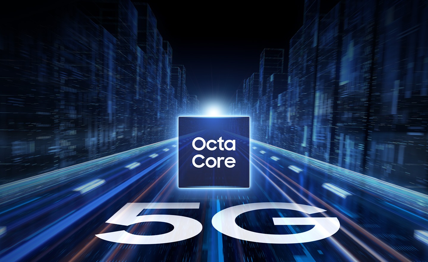Ở giữa, dòng chữ 'Octa Core' được hiển thị. Xung quanh nó là những tia sáng và chùm ánh sáng giống như đường cao tốc và bên dưới hình vuông là dòng chữ '5G' hiển thị nghiêng như thể trên đường cao tốc.