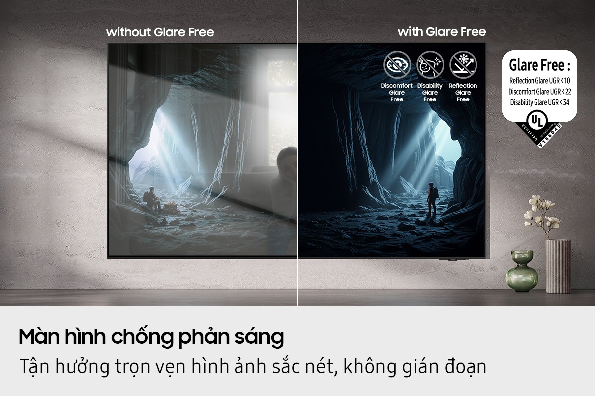 A TV screen Without Glare Free technology has distracting reflections. Next to it, a TV screen With Glare Free technology clearly shows a scene of mountains. UL Verified Logo. Glare Free: Reflection Glare UGR < 10, Discomfort Glare < UGR 22, Disability Glare < 34. verifyUL.com®. V166045.