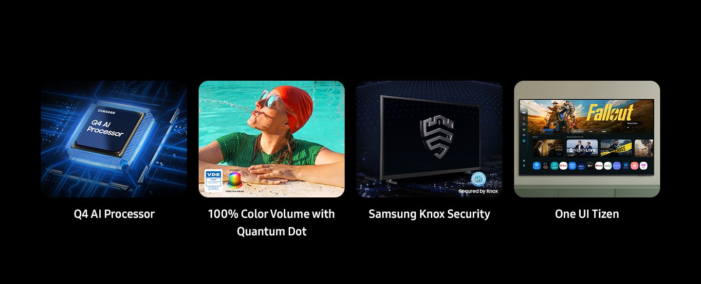 Q4 AI Processor, 100% Color Volume with Quantum Dot, Brightness color volume and VDE tested logo. Samsung Knox Security secured by Knox, One UI Tizen