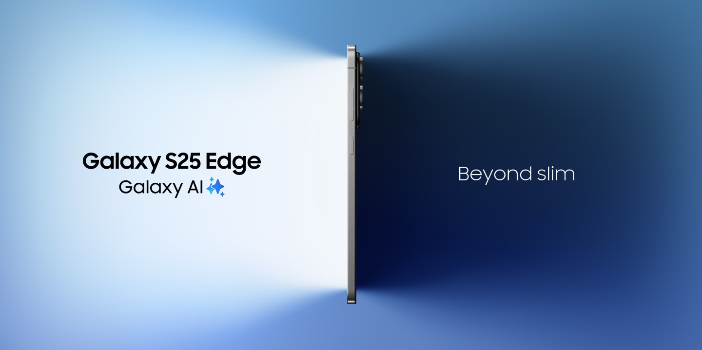 Galaxy S25 Edge is seen from the power button side. Galaxy AI. Beyond slim