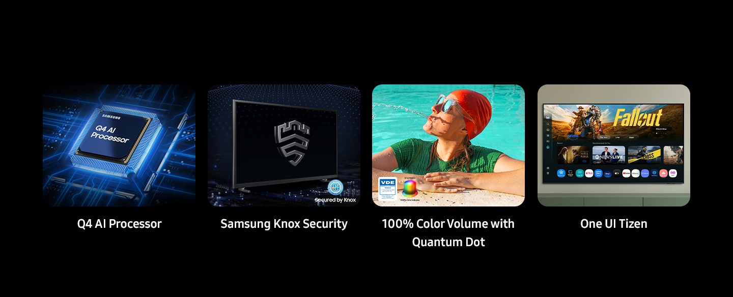 Samsung Q4 AI Processor, Samsung Knox Security secured by Knox, 100% Color Volume with Quantum Dot, Brightness color volume and VDE tested logo. One UI Tizen.