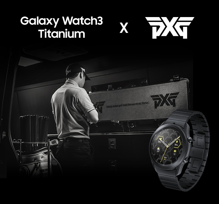 Galaxy Watch3 Titanium X PXG 로고가 있고 배경에는 골프채 가방을 뒤에 두고 한 남성이 서있는 뒷모습이 보입니다. 남성 우측에는 갤럭시 워치3 티타늄모델 우측면이 보입니다.
