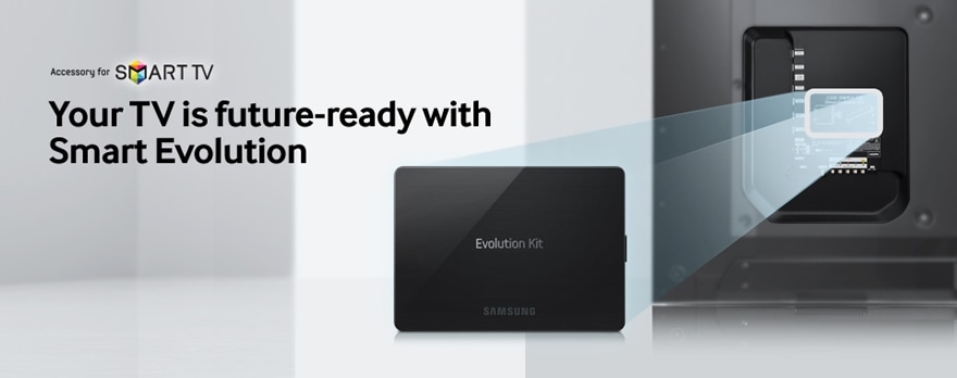 Your TV is Future Ready with Samsung's Smart Evolution