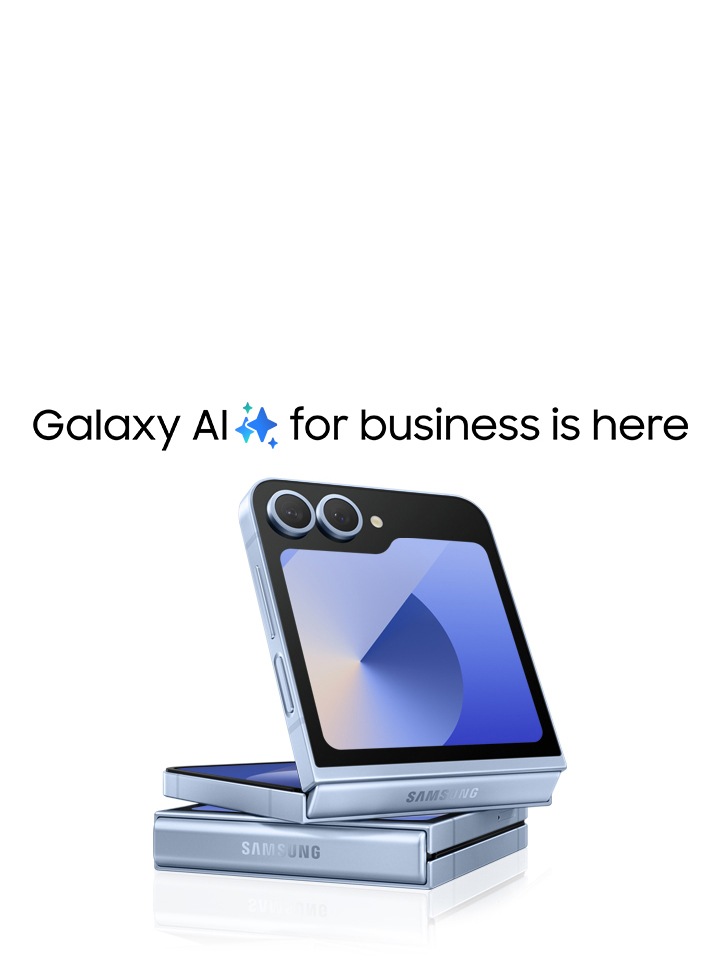 Galaxy AI for business is here라는 텍스트가 있습니다. 갤럭시 Z 플립6 2대가 쌓여있습니다. 위쪽에 있는 것은 약 45도 각도로 반쯤 열려 있습니다.