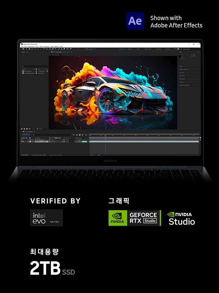 갤럭시 북4 Ultra가 열려 있고 Adobe After Effects 앱에서 편집할 수 있도록 다채로운 콘텐츠가 화면에 열려 있는 상태로 앞쪽을 향하고 있습니다. Adobe After Effects, NVIDIA GEFORCE RTX Studio 그래픽, NVIDIA Studio 로고가 표시되어 있고,Intel Evo 인증 로고도 표시되어 있습니다.