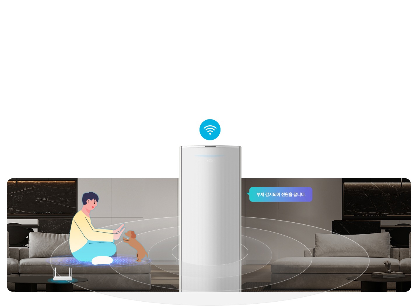 움직이지 않고 편하게, AI 집사가 알아서 관리하는 Bixby Care 타이틀이 보여지며, 부재 절전, 부재 건조 서브 타이틀, 이제 외출 시 에어컨을 끄지 않아도 안심할 수 있습니다.  사람의 움직임을 판단해 알아서 냉방을 조절해 주는 부재 감지 절전 기능으로 일정 시간 동안 움직임이 없을 시 냉방을 약하게 유지하거나 전원을 끕니다. 부재 건조를 설정하면 부재 감지 시 에어컨 내부를 환기해주고 습도를 낮춰 청결하게 관리해 줍니다. 설명글이 보여지고 거실로 보여지는 공간에 좌측엔 쇼파에 사람과 강아지가 일러스트로 노고있는 듯한 모습이 보여지고 쇼파앞에는 와이파이 공유기가 보여집니다. 가운데엔 스탠드 에어컨 상단부가 확대되어 있는 오습이 보여지복 우측엔 좌측과 동일한 거실 공간에 사람도 없고 강아지도 없는 집안의 부재인 모습이 보여지고 우측 에어컨쪽에서 부재 감지되어 전원을 끕니다. 말풍선이 보여집니다. 가운에 에어컨 머리위에는 와이파이 모양의 아이콘이 보여지고 에어컨 을 가운데 두고  원형 모양이 선들이 에어컨 에서부터 점점 커지면서 사람을 감지나는 듯한 모습이 보여집니다. 하단 설명 글로 * Wi-Fi 움직임 감지 기능은 제품과 연결된 Wi-Fi 공유기의 채널(Channel) 신호를 바탕으로 움직임 여부를 판단하는 기술입니다. * 부재 절전과 부내 건조 기능은 스마트싱스 앱을 통해서 설정 가능합니다. 보여집니다.