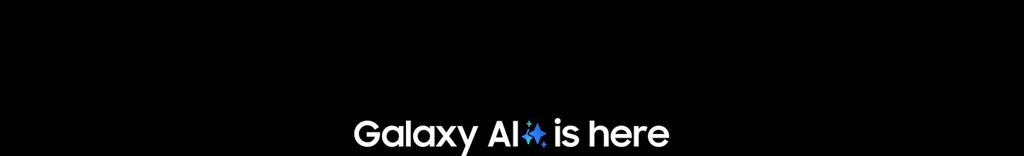 Galaxy AI is here