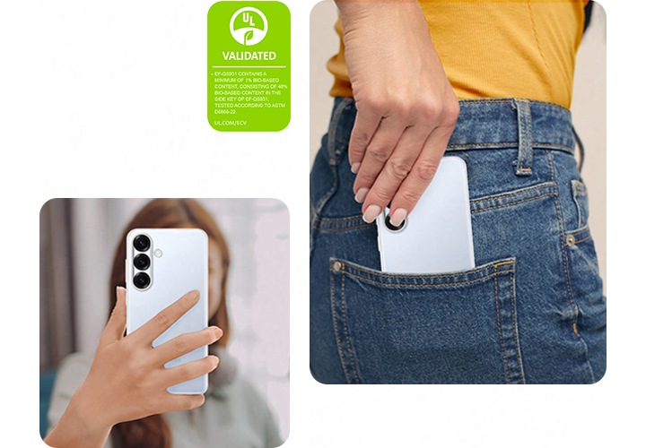 한 여성이 청바지 뒷주머니 안에 클리어 케이스를 장착한 갤럭시 S25를 넣고 있습니다. '클리어 케이스에는 최소 1% 바이오 소재를 포함하고, 클리어 케이스의 사이드 키에는 48%의 바이오 소재를 포함하고 있습니다. ASTM D6866-22. UL.COM/ECV에 따른 테스트' 라고 적힌 UL 환경 클레임 검증 마크가 표시되어 있습니다.
