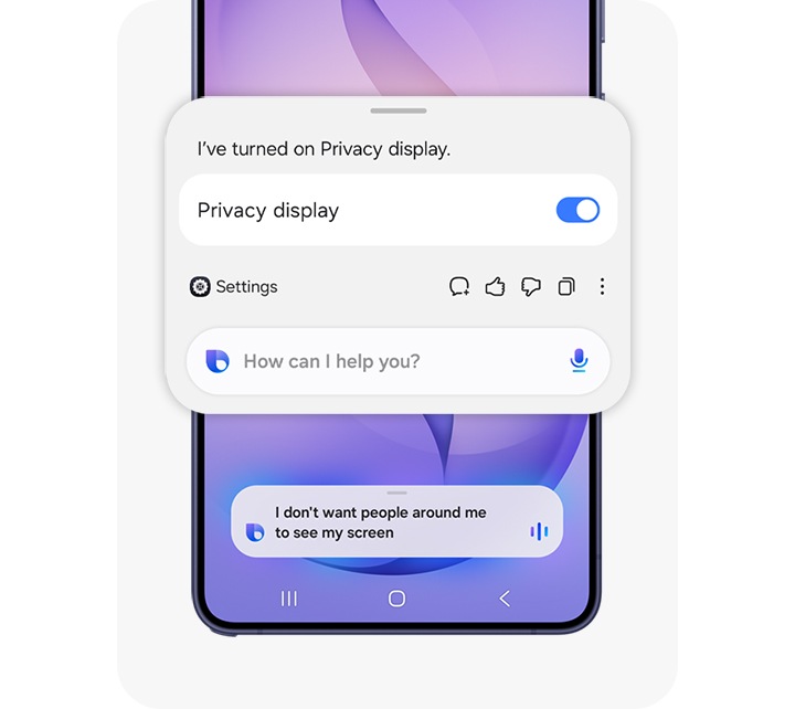 빅스비는 기기 설정을 빠르고 쉽게 변경할 수 있도록 도와줍니다. 사용자가 주변 사람들이 화면을 보지 못하도록 하고 싶다고 빅스비에게 말하면, 빅스비는 개인 정보 보호 디스플레이가 켜졌다고 알려줍니다.