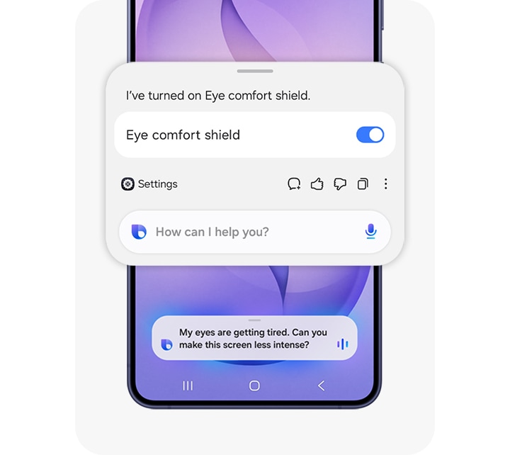 빅스비는 기기 설정을 빠르고 쉽게 변경할 수 있도록 도와줍니다. 사용자가 눈이 피곤하다고 빅스비에게 말하면 화면 밝기를 낮춰줄 수 있습니다. 빅스비는 눈 보호 기능을 켰다고 알려줍니다.