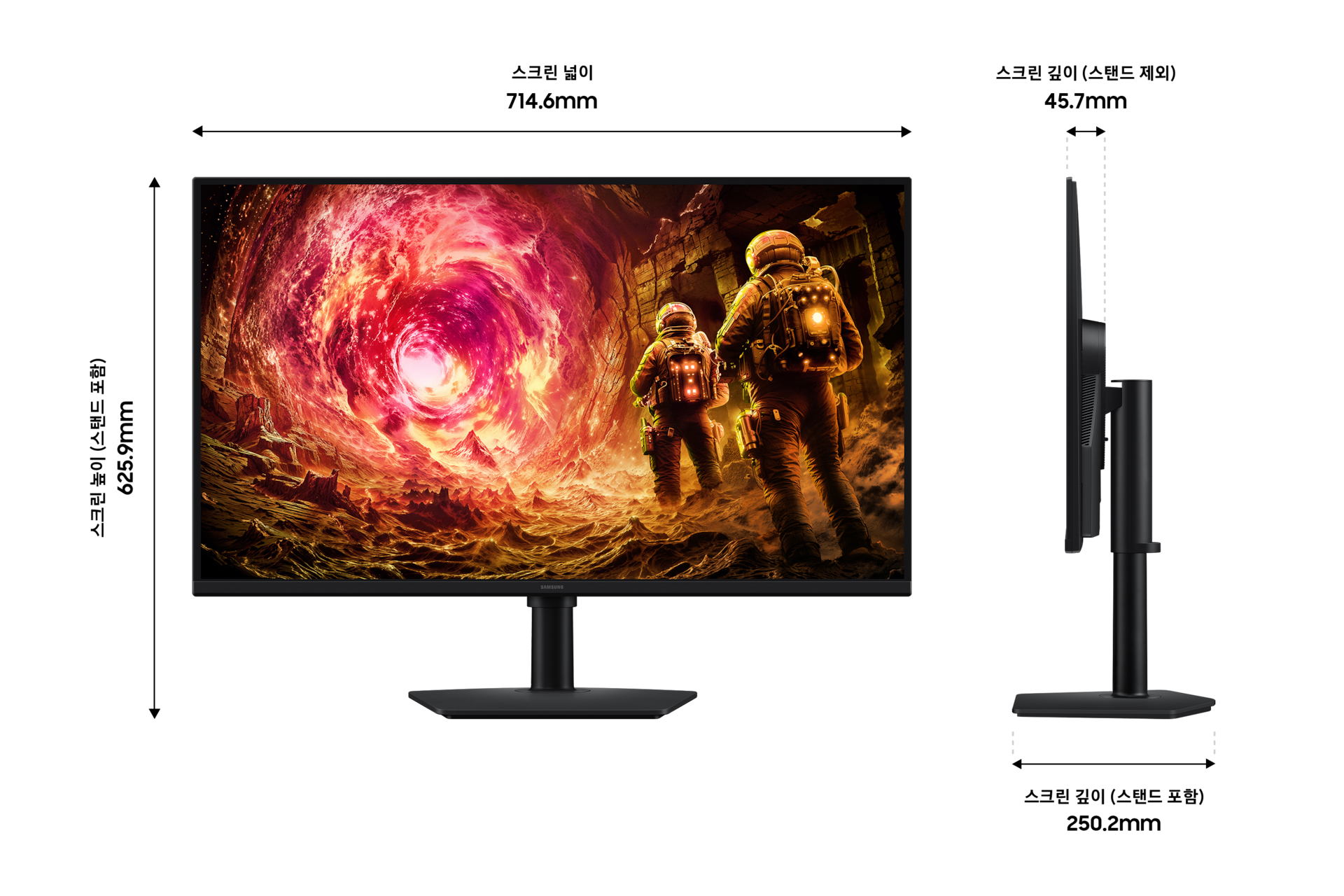 QHD 오디세이 G5 (LS32FG504) 180Hz 정면과 정측면 스탠드 포함 스크린 높이 625.9mm 스크린 넓이 714.6mm 스탠드 제외 스크린 깊이 45.7mm 스탠드 포함 스크린 깊어 250.2mm