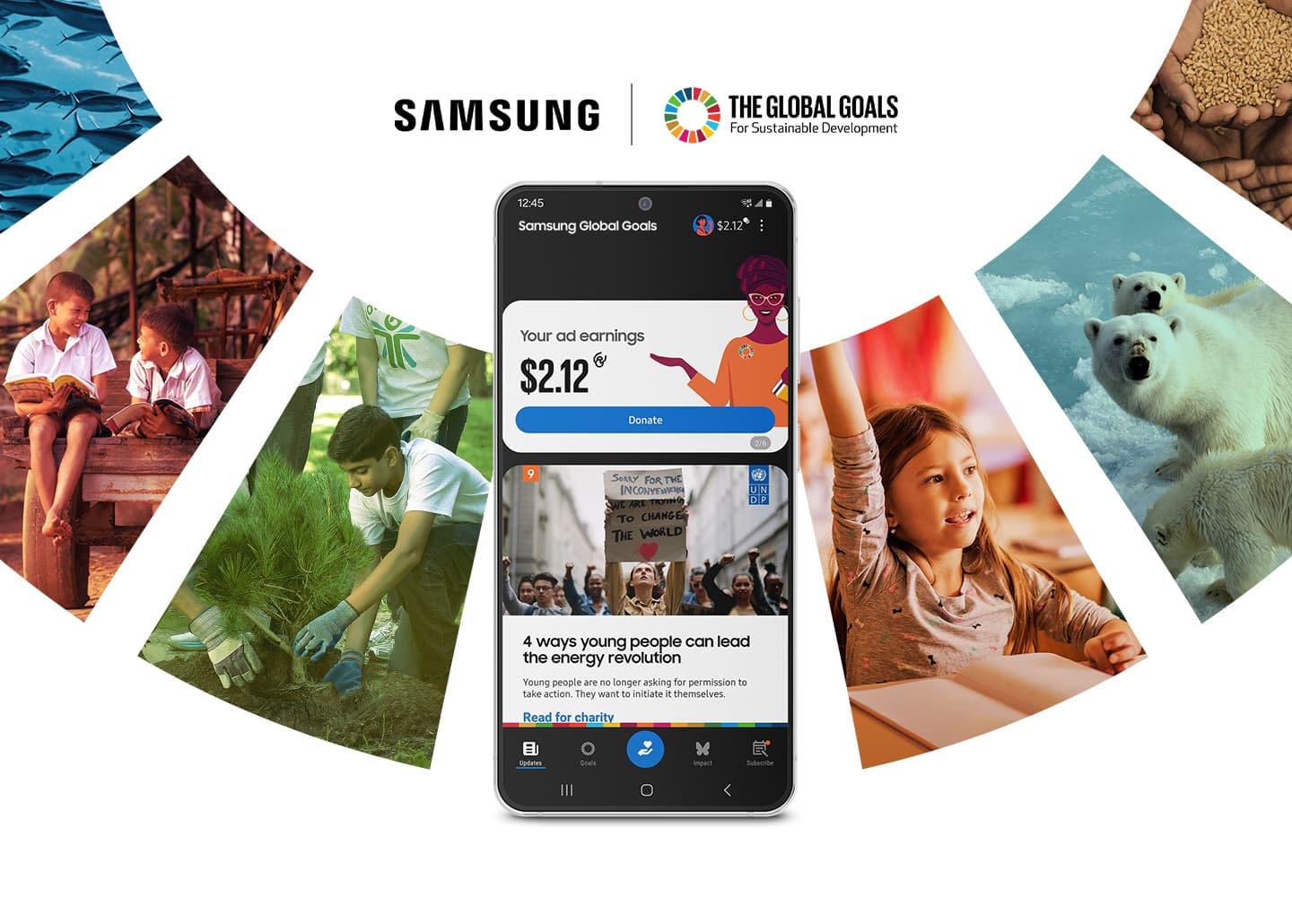 Samsung Global Goals 앱이 실행된 갤럭시 스마트폰 주변에 유엔의 지속가능발전목표를 나타내는 이미지들이 둥글게 배치되어 있습니다. 화면에 광고 수익금과 기부 아이콘이 나타납니다. 하단에는 '청년들이 에너지 혁명을 주도할 수 있는 4가지 방법'이라는 제목의 기사가 나타납니다. 갤럭시 스마트폰 위로 삼성 로고와 지속가능발전목표를 위한 Global Goals 로고가 있습니다.